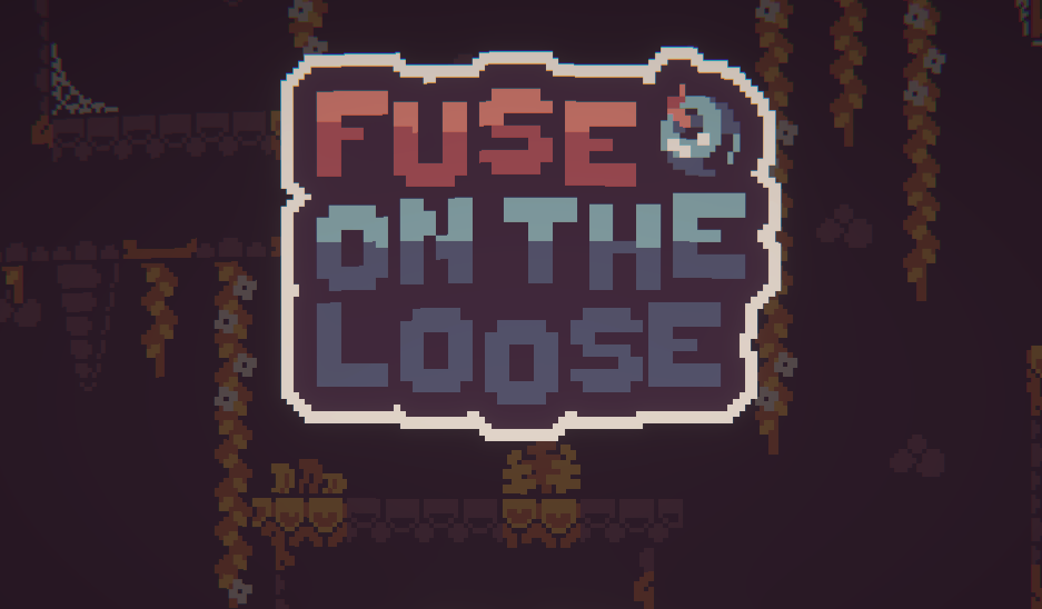 Fuse on the Loose