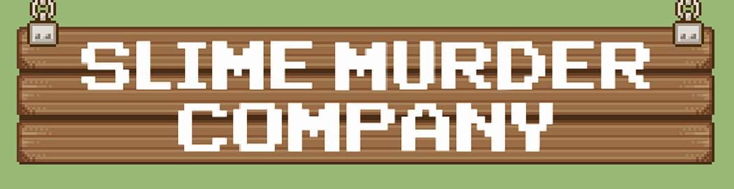Slime Murder Company