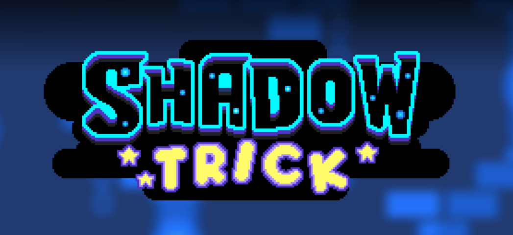 Shadow Trick